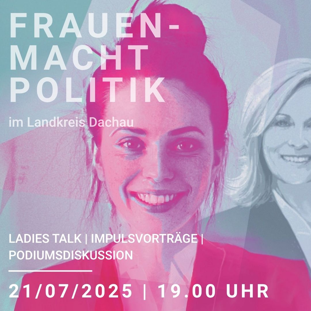„Frauen – Macht Politik“ – LADIES TALK im Landratsamt Dachau am 21. Juli 2025