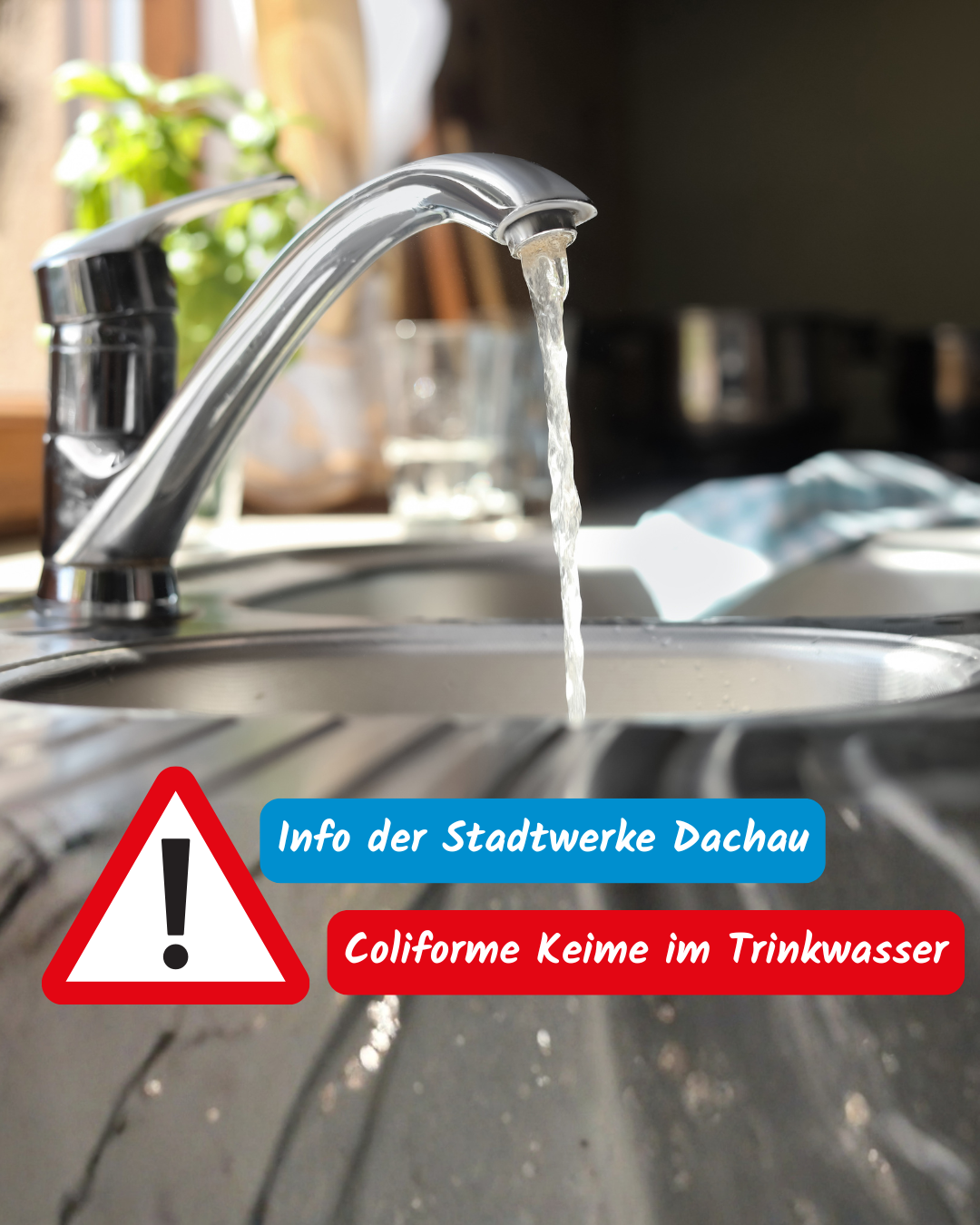 Info der Stadtwerke Dachau: Keime im Trinkwasser festgestellt