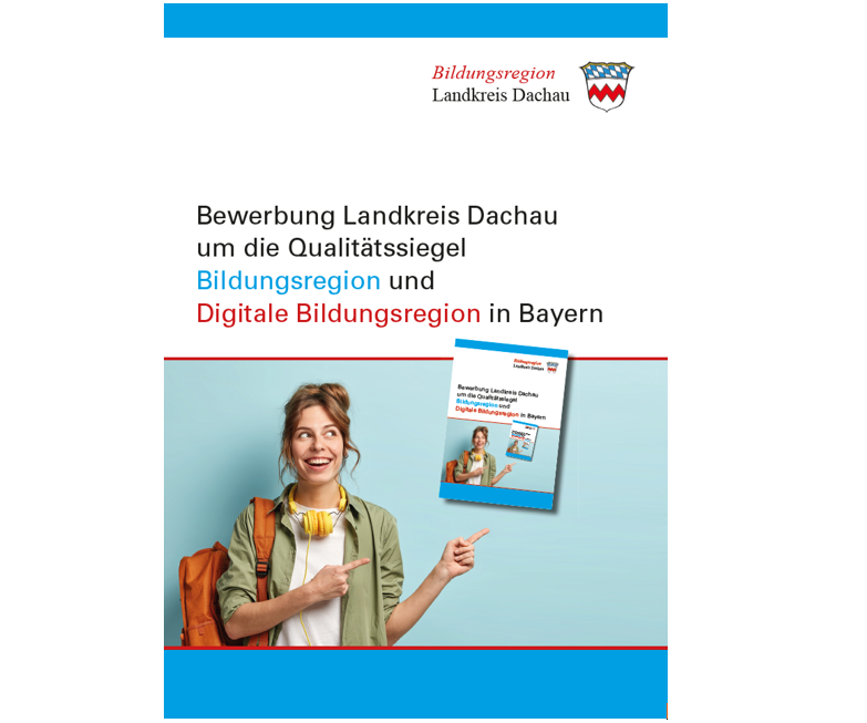 Landkreis Dachau erhält Gütesiegel „Bildungsregion in Bayern“ und „Digitale Bildungsregion“