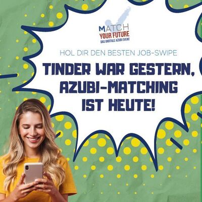 Bild vergr&ouml;&szlig;ern: Match your Future - Das Digitale Azubi Event